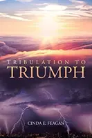 Von der Trübsal zum Triumph - Tribulation to Triumph