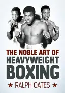 Die hohe Kunst des Schwergewichtsboxens - Noble Art of Heavyweight Boxing