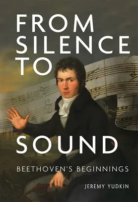 Von der Stille zum Klang: Beethovens Anfänge - From Silence to Sound: Beethoven's Beginnings