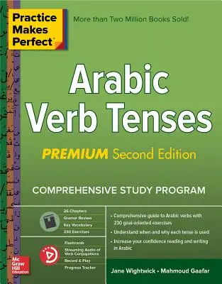 Übung macht den Meister: Arabische Verbformen, Premium Zweite Ausgabe - Practice Makes Perfect: Arabic Verb Tenses, Premium Second Edition