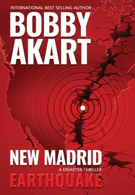 New-Madrid-Erdbeben: Ein Katastrophen-Thriller - New Madrid Earthquake: A Disaster Thriller