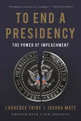 Beendigung einer Präsidentschaft: Die Macht des Impeachment - To End a Presidency: The Power of Impeachment