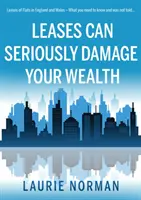 Mietverträge können Ihr Vermögen ernsthaft schädigen - Mietverträge für Wohnungen in England und Wales - Leases Can Seriously Damage Your Wealth - Leases of Flats in England and Wales