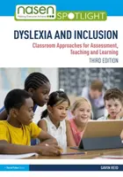 Legasthenie und Eingliederung: Ansätze für Beurteilung, Lehren und Lernen im Klassenzimmer - Dyslexia and Inclusion: Classroom Approaches for Assessment, Teaching and Learning