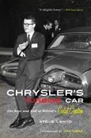 Chryslers Turbinenwagen: Aufstieg und Fall von Detroits coolster Kreation - Chrysler's Turbine Car: The Rise and Fall of Detroit's Coolest Creation