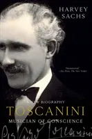 Toscanini: Musiker aus Gewissensgründen - Toscanini: Musician of Conscience