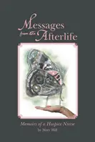 Botschaften aus dem Jenseits: Memoiren einer Hospizschwester - Messages from the Afterlife: Memoirs of a Hospice Nurse