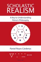 Scholastischer Realismus: Ein Schlüssel zum Verständnis der Philosophie von Peirce - Scholastic Realism: A Key to Understanding Peirce's Philosophy