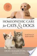 Homöopathische Pflege für Katzen und Hunde, überarbeitete Ausgabe: Kleine Dosen für kleine Tiere - Homeopathic Care for Cats and Dogs, Revised Edition: Small Doses for Small Animals