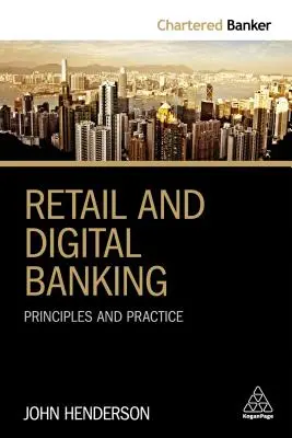Privatkundengeschäft und digitales Banking: Prinzipien und Praxis - Retail and Digital Banking: Principles and Practice