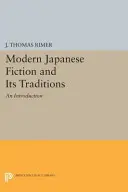 Moderne japanische Belletristik und ihre Traditionen: Eine Einführung - Modern Japanese Fiction and Its Traditions: An Introduction