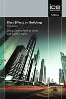 Blast Effects on Buildings, Dritte Auflage - Blast Effects on Buildings, Third edition