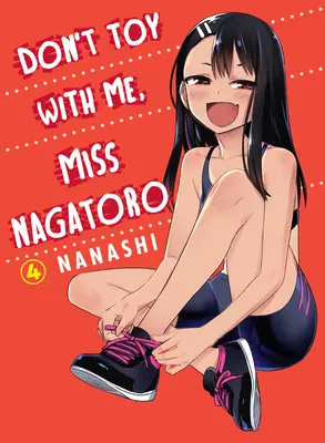 Spielen Sie nicht mit mir, Miss Nagatoro, Band 4 - Don't Toy with Me, Miss Nagatoro, Volume 4