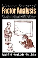 Den Sinn der Faktorenanalyse verstehen: Die Verwendung der Faktorenanalyse für die Entwicklung von Instrumenten in der Gesundheitsforschung - Making Sense of Factor Analysis: The Use of Factor Analysis for Instrument Development in Health Care Research