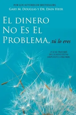 El Dinero No Es El Problema, T Lo Eres - Geld ist nicht das Problem Spanisch - El Dinero No Es El Problema, T Lo Eres - Money is Not the Problem Spanish