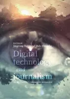 Digitale Technologie und Journalismus: Eine international vergleichende Perspektive - Digital Technology and Journalism: An International Comparative Perspective