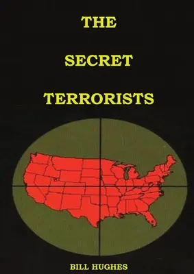 Die geheimen Terroristen: (die Verantwortlichen für das Attentat auf Lincoln, den Untergang der Titanic, das World Trade Center und mehr mit guten C - The Secret Terrorists: (the responsables of the Assassination of Lincoln, the Sinking of Titanic, the world trade center and more with good c