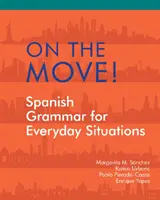 Unterwegs - Spanische Grammatik für Alltagssituationen - On the Move! - Spanish Grammar for Everyday Situations