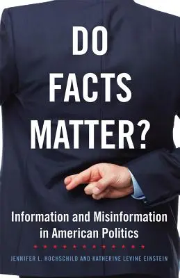Do Facts Matter?, Band 13: Information und Fehlinformation in der amerikanischen Politik - Do Facts Matter?, Volume 13: Information and Misinformation in American Politics