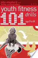 101 Fitnessübungen für Jugendliche von 7-11 Jahren - 101 Youth Fitness Drills Age 7-11