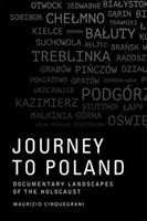 Reise nach Polen: Dokumentarische Landschaften des Holocausts - Journey to Poland: Documentary Landscapes of the Holocaust