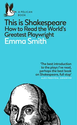 Das ist Shakespeare - Wie man den größten Dramatiker der Welt liest - This Is Shakespeare - How to Read the World's Greatest Playwright