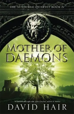 Mutter der Dämonen: Das Sonnenflut-Quartett Buch 4 - Mother of Daemons: The Sunsurge Quartet Book 4