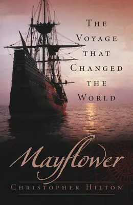 Mayflower: Die Reise, die die Welt veränderte - Mayflower: The Voyage That Changed the World