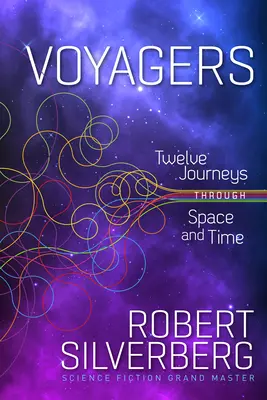 Reisende: Zwölf Reisen durch Raum und Zeit - Voyagers: Twelve Journeys Through Space and Time