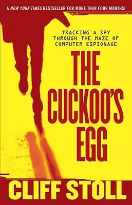 Das Kuckucksei: Auf den Spuren eines Spions durch das Labyrinth der Computerspionage - The Cuckoo's Egg: Tracking a Spy Through the Maze of Computer Espionage