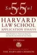 55 erfolgreiche Bewerbungsaufsätze für die Harvard Law School: Mit einer Analyse durch die Mitarbeiter des Harvard Crimson - 55 Successful Harvard Law School Application Essays: With Analysis by the Staff of the Harvard Crimson