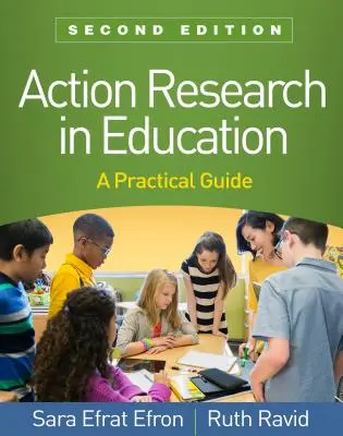 Aktionsforschung im Bildungswesen, Zweite Ausgabe: Ein praktischer Leitfaden - Action Research in Education, Second Edition: A Practical Guide