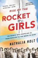 Rise of the Rocket Girls: Die Frauen, die uns vorantrieben, von Raketen über den Mond bis zum Mars - Rise of the Rocket Girls: The Women Who Propelled Us, from Missiles to the Moon to Mars