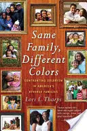 Dieselbe Familie, andere Farben: Konfrontation mit Kolorismus in Amerikas vielfältigen Familien - Same Family, Different Colors: Confronting Colorism in America's Diverse Families