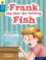 Oxford Reading Tree Word Sparks: Stufe 9: Frank, der nicht ganz so langweilige Fisch - Oxford Reading Tree Word Sparks: Level 9: Frank the Not-So-Boring Fish