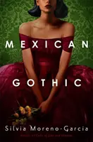 Mexikanische Gotik - Mexican Gothic