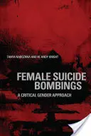 Weibliche Selbstmordattentate: Ein kritischer Gender-Ansatz - Female Suicide Bombings: A Critical Gender Approach