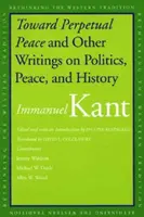 Auf dem Wege zum ewigen Frieden und andere Schriften zur Politik, zum Frieden und zur Geschichte - Toward Perpetual Peace and Other Writings on Politics, Peace, and History