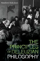 Die Prinzipien der Deleuzianischen Philosophie - The Principles of Deleuzian Philosophy