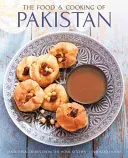 Essen und Kochen in Pakistan: Traditionelle Gerichte aus der heimischen Küche - The Food and Cooking of Pakistan: Traditional Dishes from the Home Kitchen