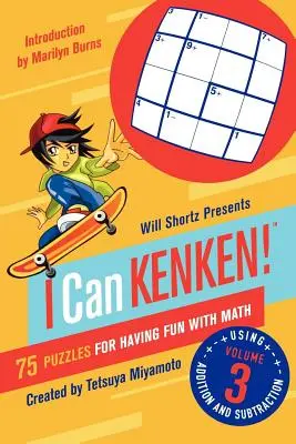 Will Shortz präsentiert I Can Kenken!, Band 3: 75 Rätsel, die Spaß an der Mathematik machen - Will Shortz Presents I Can Kenken!, Volume 3: 75 Puzzles for Having Fun with Math