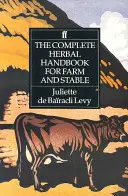 Das komplette Kräuterhandbuch für Hof und Stall - The Complete Herbal Handbook for Farm and Stable