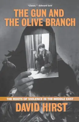 Die Waffe und der Olivenzweig: Die Wurzeln der Gewalt im Nahen Osten - The Gun and the Olive Branch: The Roots of Violence in the Middle East