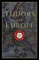 Die Tudors und Europa - The Tudors and Europe