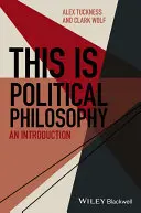 Das ist politische Philosophie: Eine Einführung - This Is Political Philosophy: An Introduction