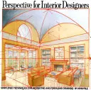 Perspektive für Innenarchitekten: Vereinfachte Techniken für geometrisches und freihändiges Zeichnen - Perspective for Interior Designers: Simplified Techniques for Geometric and FreeHand Drawing