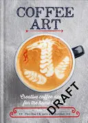 Kaffee-Kunst - Coffee Art