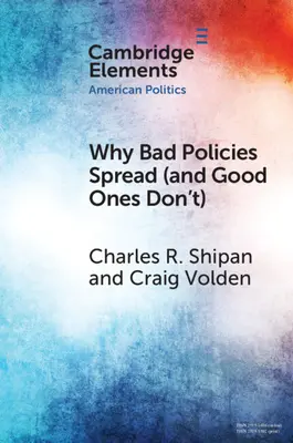Warum sich schlechte Politiken verbreiten (und gute nicht) - Why Bad Policies Spread (and Good Ones Don't)