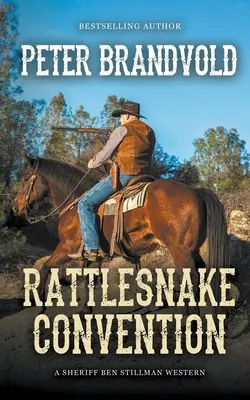 Klapperschlangen-Konvention (Ein Western von Sheriff Ben Stillman) - Rattlesnake Convention (A Sheriff Ben Stillman Western)