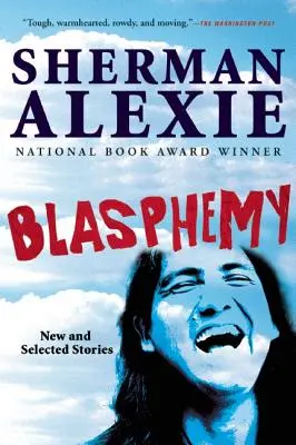 Blasphemie: Neue und ausgewählte Geschichten - Blasphemy: New and Selected Stories